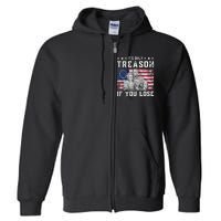 Founding Fathers It's Only Treason If You Lose 4th Of July Full Zip Hoodie