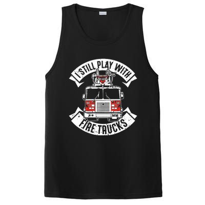 Funny Firefighter I Still Play With Fire Trucks Gift PosiCharge Competitor Tank