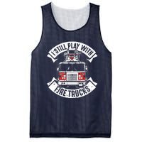 Funny Firefighter I Still Play With Fire Trucks Gift Mesh Reversible Basketball Jersey Tank