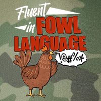 Funny Fluent In Fowl Language Chicken Lover Legacy Tie Dye Trucker Hat
