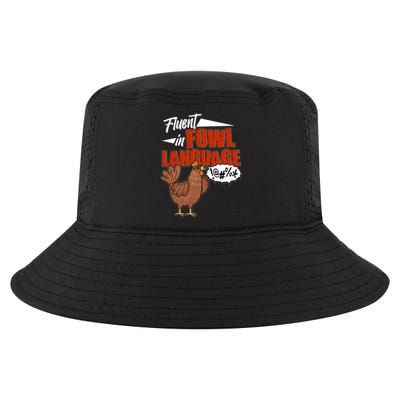 Funny Fluent In Fowl Language Chicken Lover Cool Comfort Performance Bucket Hat