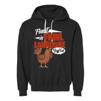 Funny Fluent In Fowl Language Chicken Lover Garment-Dyed Fleece Hoodie