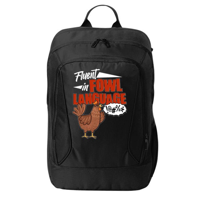 Funny Fluent In Fowl Language Chicken Lover City Backpack