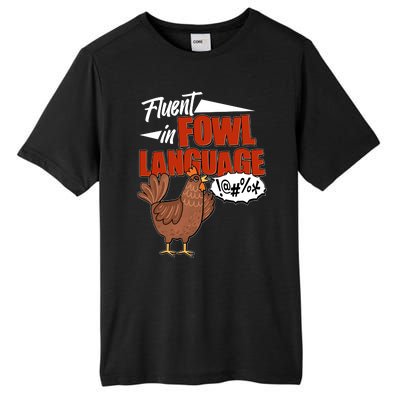 Funny Fluent In Fowl Language Chicken Lover Tall Fusion ChromaSoft Performance T-Shirt