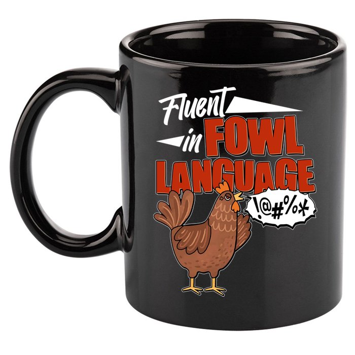 Funny Fluent In Fowl Language Chicken Lover 11oz C Handle Ceramic Mug