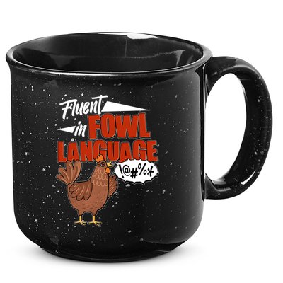 Funny Fluent In Fowl Language Chicken Lover 15oz Campfire Ceramic Mug