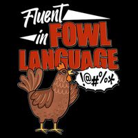 Funny Fluent In Fowl Language Chicken Lover Drawstring Bag
