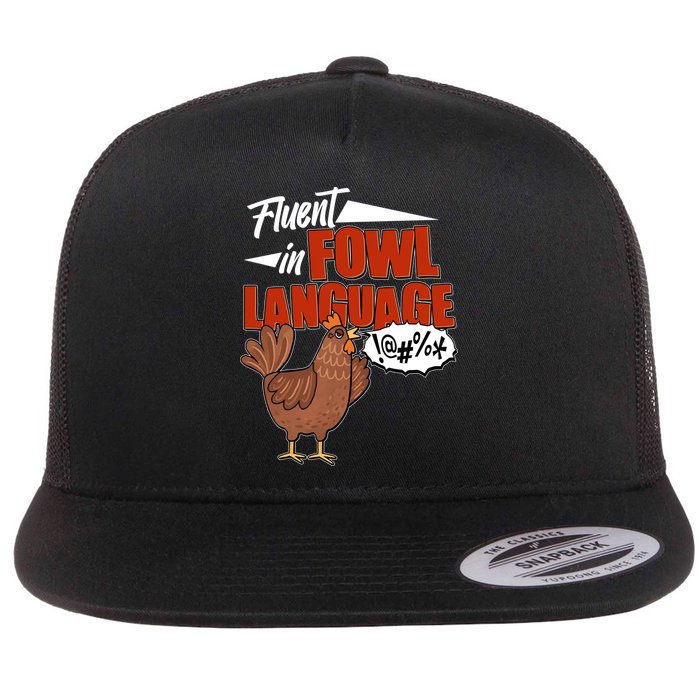 Funny Fluent In Fowl Language Chicken Lover Flat Bill Trucker Hat