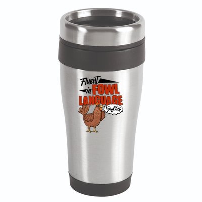 Funny Fluent In Fowl Language Chicken Lover 16oz Travel Tumbler