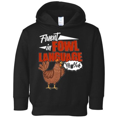 Funny Fluent In Fowl Language Chicken Lover Toddler Hoodie