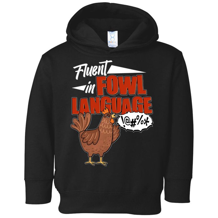 Funny Fluent In Fowl Language Chicken Lover Toddler Hoodie