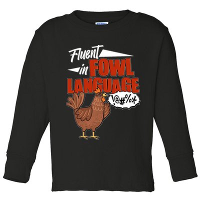 Funny Fluent In Fowl Language Chicken Lover Toddler Long Sleeve Shirt