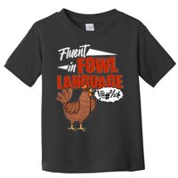 Funny Fluent In Fowl Language Chicken Lover Toddler T-Shirt