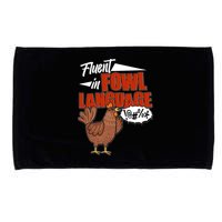 Funny Fluent In Fowl Language Chicken Lover Microfiber Hand Towel