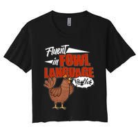 Funny Fluent In Fowl Language Chicken Lover Women's Crop Top Tee