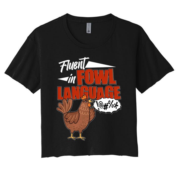 Funny Fluent In Fowl Language Chicken Lover Women's Crop Top Tee