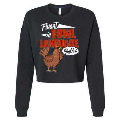Funny Fluent In Fowl Language Chicken Lover Cropped Pullover Crew