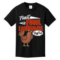 Funny Fluent In Fowl Language Chicken Lover Kids T-Shirt