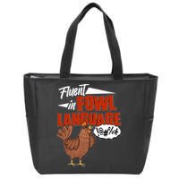 Funny Fluent In Fowl Language Chicken Lover Zip Tote Bag