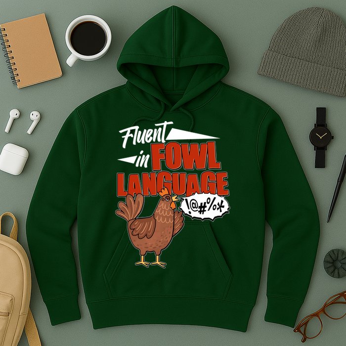 Funny Fluent In Fowl Language Chicken Lover Hoodie