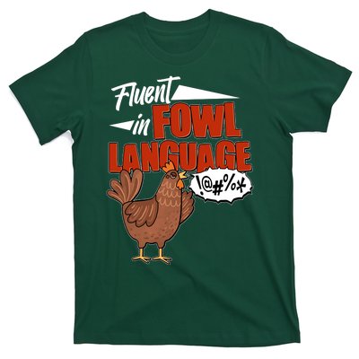 Funny Fluent In Fowl Language Chicken Lover T-Shirt