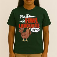 Funny Fluent In Fowl Language Chicken Lover T-Shirt
