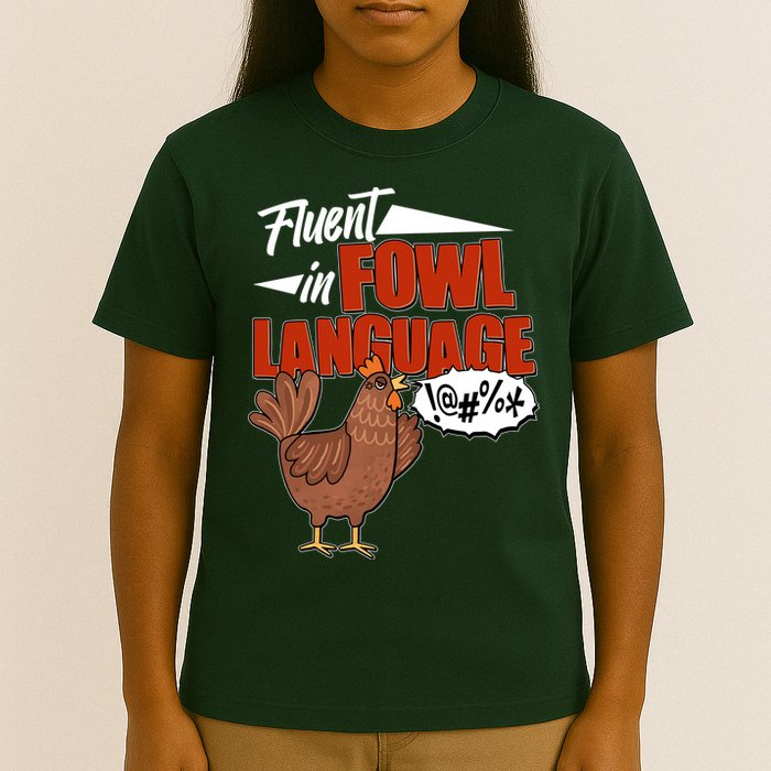 Funny Fluent In Fowl Language Chicken Lover T-Shirt