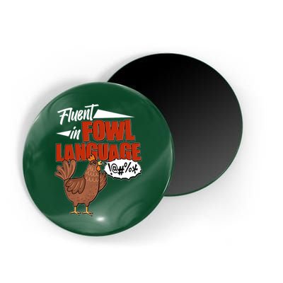 Funny Fluent In Fowl Language Chicken Lover Magnet