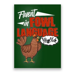 Funny Fluent In Fowl Language Chicken Lover Poster