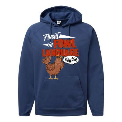 Funny Fluent In Fowl Language Chicken Lover Performance Fleece Hoodie