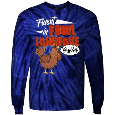 Funny Fluent In Fowl Language Chicken Lover Tie-Dye Long Sleeve Shirt