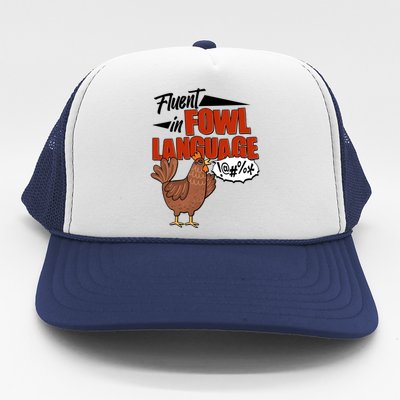 Funny Fluent In Fowl Language Chicken Lover Trucker Hat