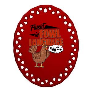 Funny Fluent In Fowl Language Chicken Lover Ceramic Oval Ornament