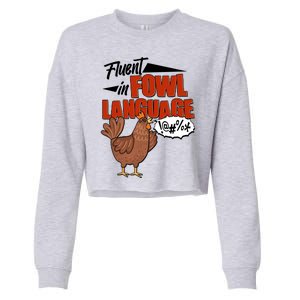 Funny Fluent In Fowl Language Chicken Lover Cropped Pullover Crew