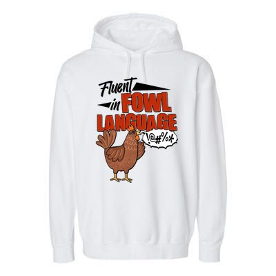 Funny Fluent In Fowl Language Chicken Lover Garment-Dyed Fleece Hoodie