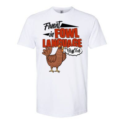 Funny Fluent In Fowl Language Chicken Lover Softstyle CVC T-Shirt