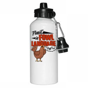 Funny Fluent In Fowl Language Chicken Lover Aluminum Water Bottle