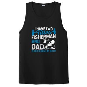 Funny Fishing I Have Two Titles Fisherman And Father Father's Day Gift PosiCharge Competitor Tank