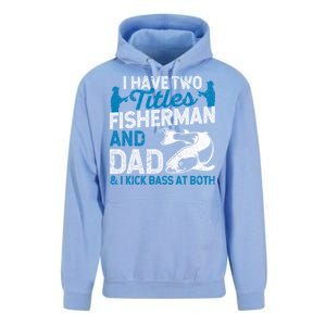 Funny Fishing I Have Two Titles Fisherman And Father Father's Day Gift Unisex Surf Hoodie