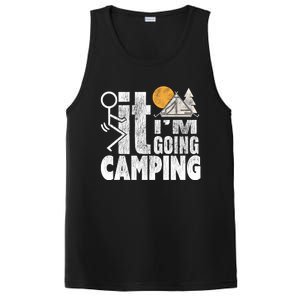 Funny Fuck It I'm Going Campingmeaningful Gift Camping Dadmeaningful Gift Campin PosiCharge Competitor Tank