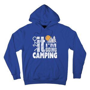 Funny Fuck It I'm Going Campingmeaningful Gift Camping Dadmeaningful Gift Campin Hoodie