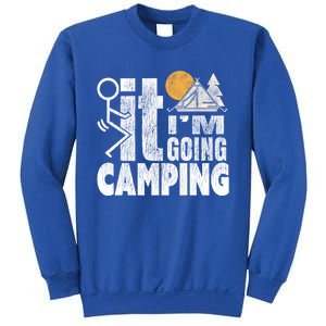 Funny Fuck It I'm Going Campingmeaningful Gift Camping Dadmeaningful Gift Campin Sweatshirt