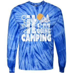 Funny Fuck It I'm Going Campingmeaningful Gift Camping Dadmeaningful Gift Campin Tie-Dye Long Sleeve Shirt