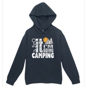 Funny Fuck It I'm Going Campingmeaningful Gift Camping Dadmeaningful Gift Campin Urban Pullover Hoodie