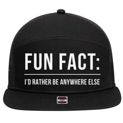 Fun Fact Id Rather Be Anywhere Else Funny Meme 7 Panel Mesh Trucker Snapback Hat