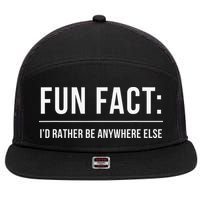 Fun Fact Id Rather Be Anywhere Else Funny Meme 7 Panel Mesh Trucker Snapback Hat