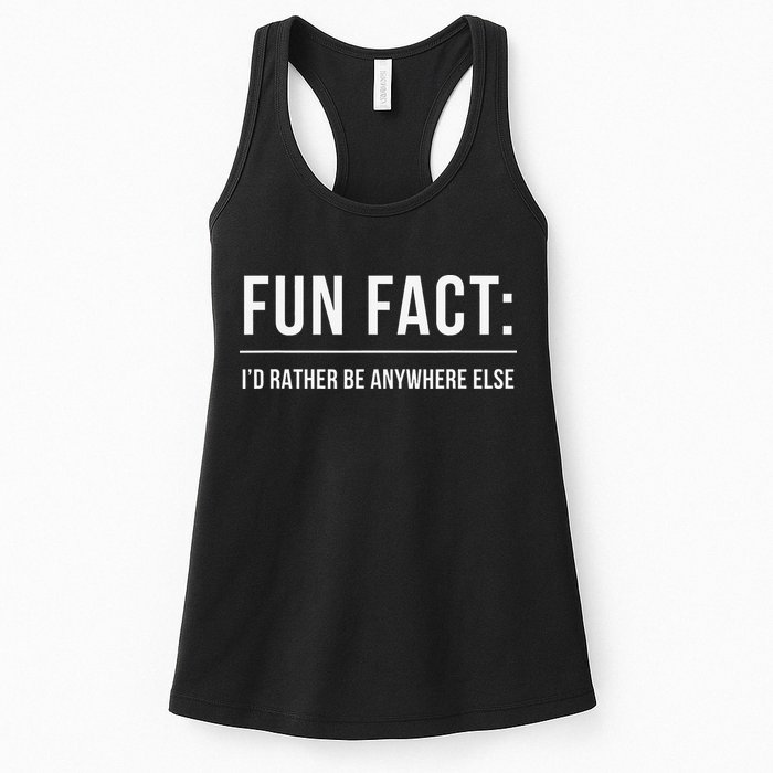 Fun Fact Id Rather Be Anywhere Else Funny Meme Womens Tank Top