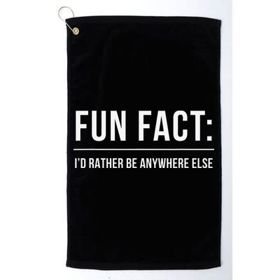 Fun Fact Id Rather Be Anywhere Else Funny Meme Golf Towel