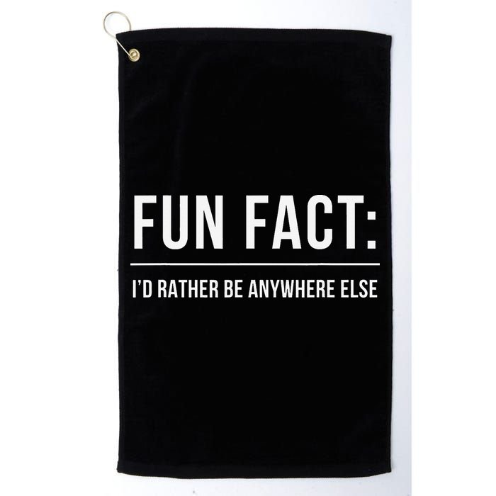 Fun Fact Id Rather Be Anywhere Else Funny Meme Golf Towel