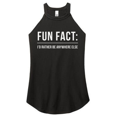 Fun Fact Id Rather Be Anywhere Else Funny Meme Women's Perfect Tri Rocker Tank